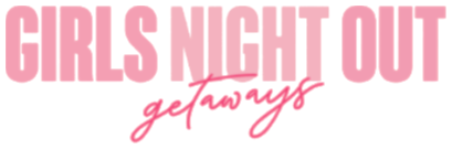 Girls Night Out Getaways